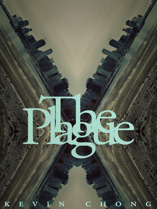 Title details for The Plague by Kevin Chong - Available